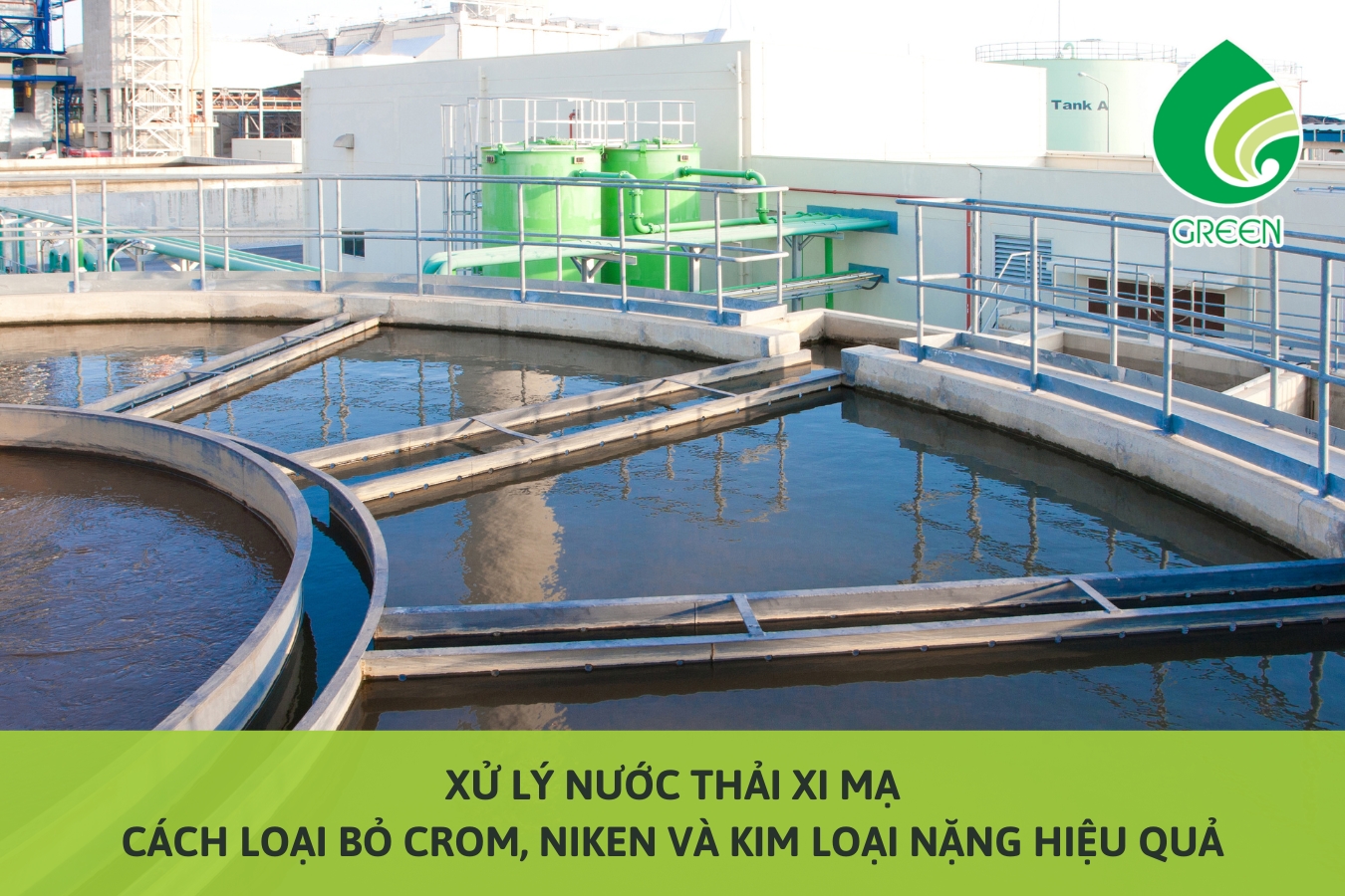 Xử Lý Nước Thải Xi Mạ: Cách Loại Bỏ Crom, Niken Và Kim Loại Nặng Hiệu Quả