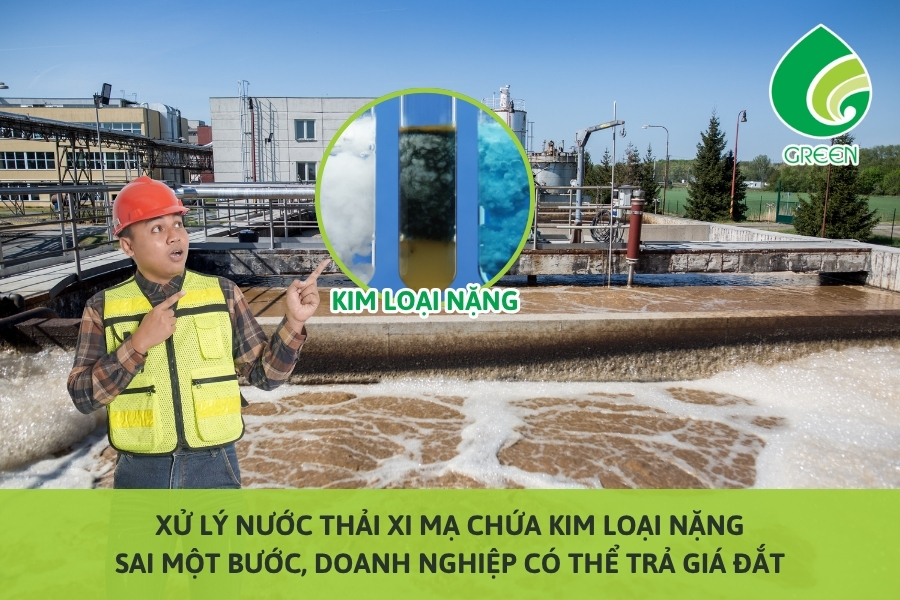 Xử Lý Nước Thải Xi Mạ Chứa Kim Loại Nặng: Sai Một Bước, Trả Giá Đắt
