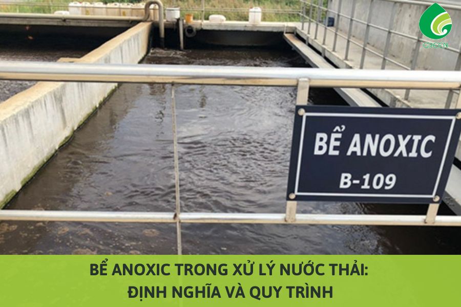 Bể Anoxic Trong Xử Lý Nước Thải: Định Nghĩa Và Quy Trình