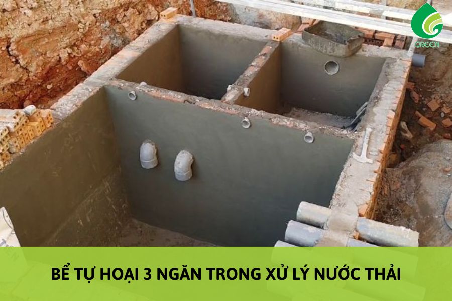 Bể Tự Hoại 3 Ngăn Trong Xử Lý Nước Thải