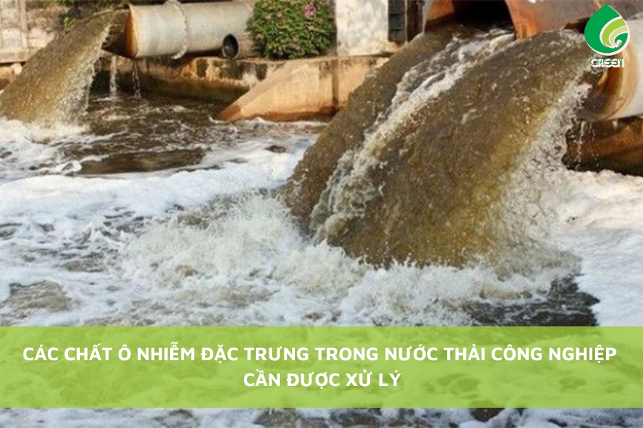 Các Chất Ô Nhiễm Đặc Trưng Trong Nước Thải Công Nghiệp Cần Được Xử Lý