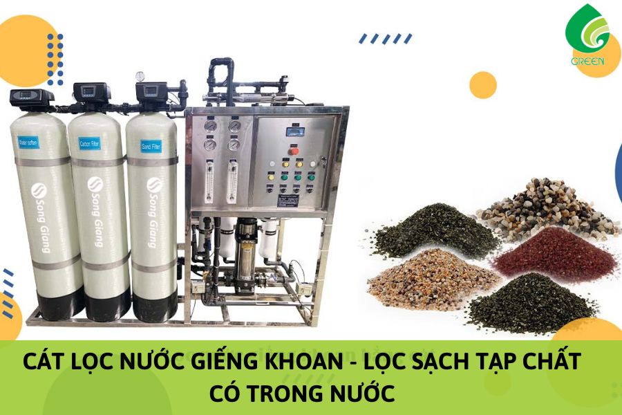 Cát Lọc Nước Giếng Khoan - Lọc Sạch Tạp Chất Có Trong Nước