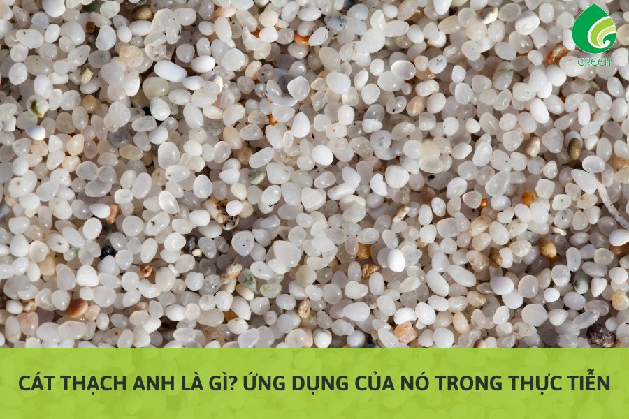 Cát Thạch Anh Là Gì? Ứng Dụng Của Nó Trong Thực Tiễn