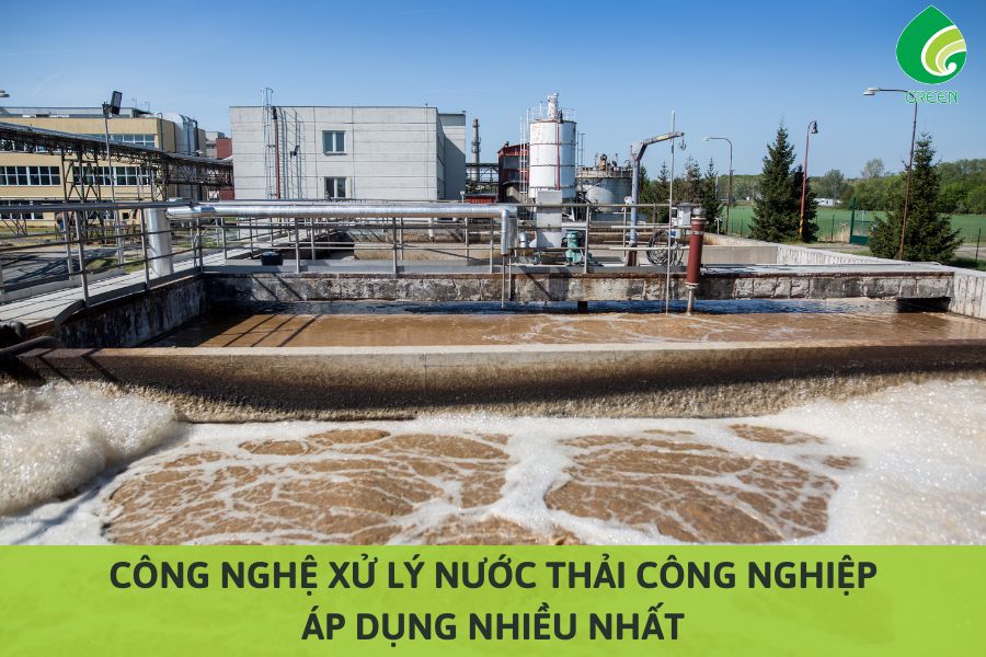 Công Nghệ Xử Lý Nước Thải Công Nghiệp Áp Dụng Nhiều Nhất