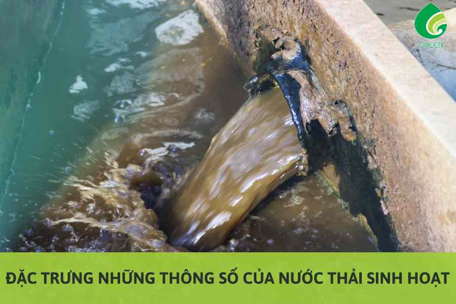 Đặc Trưng Những Thông Số Của Nước Thải Sinh Hoạt