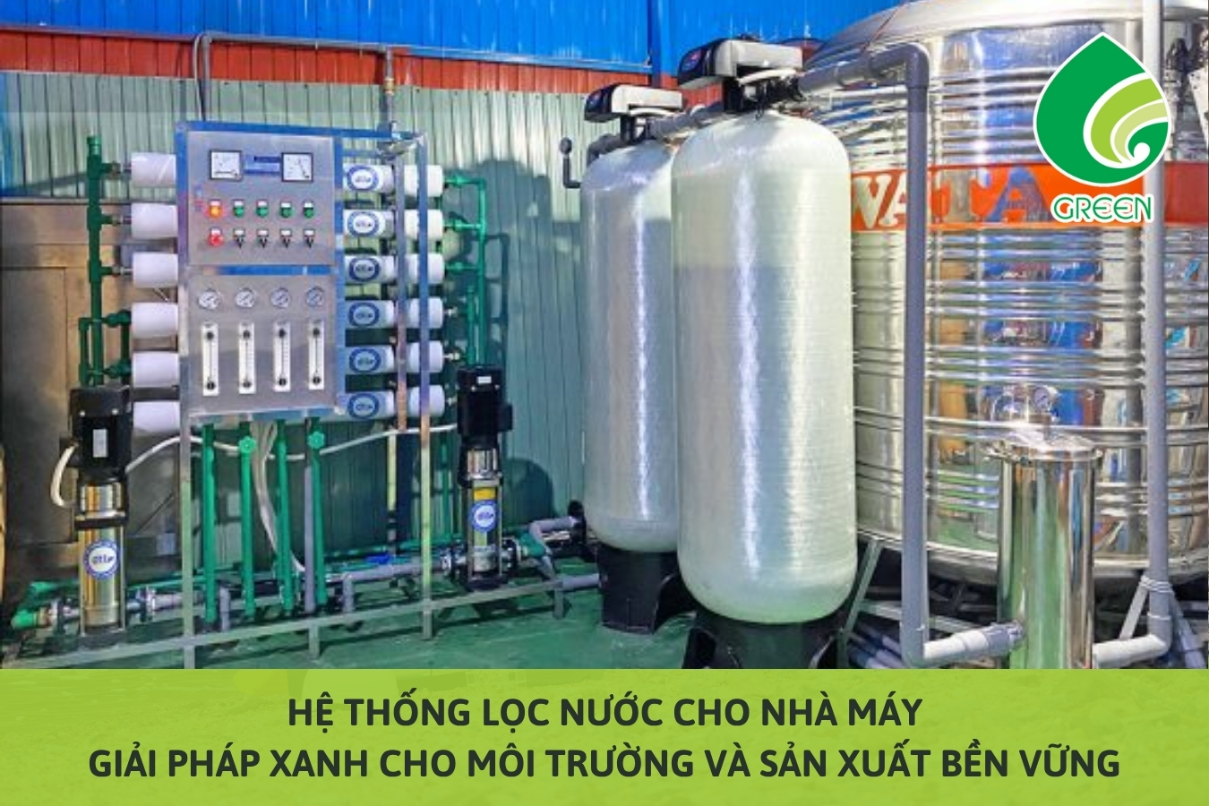 Hệ Thống Lọc Nước Cho Nhà Máy – Giải Pháp Xanh Cho Môi Trường Và Sản Xuất Bền Vững