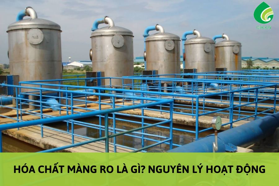 Hóa Chất Màng RO Là Gì? Nguyên Lý Hoạt Động