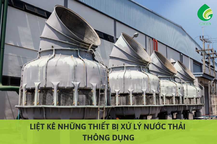 Liệt Kê Những Thiết Bị Xử Lý Nước Thải Thông Dụng