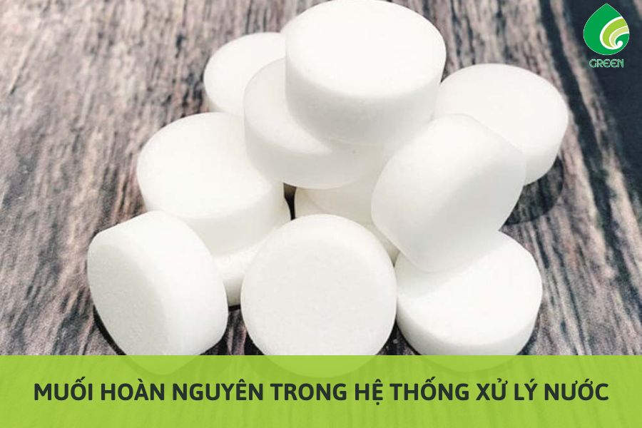 Muối Hoàn Nguyên Trong Hệ Thống Xử Lý Nước