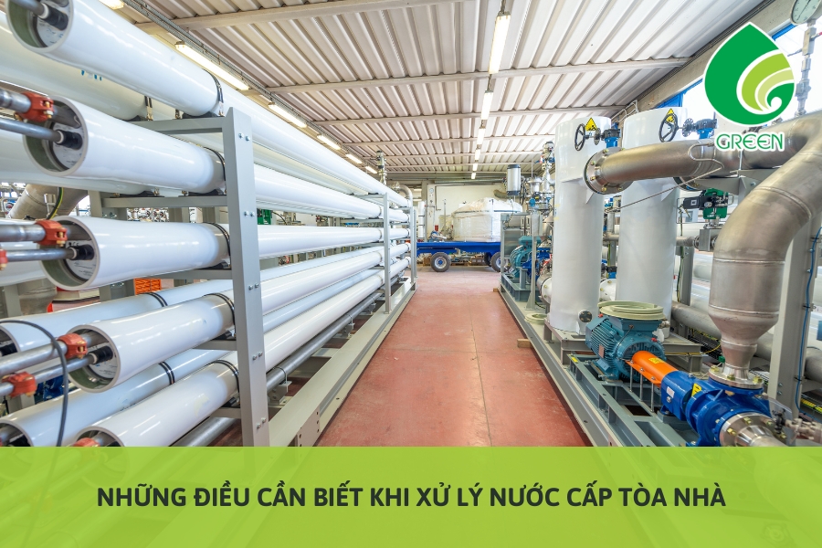 Những Điều Cần Biết Khi Xử Lý Nước Cấp Tòa Nhà