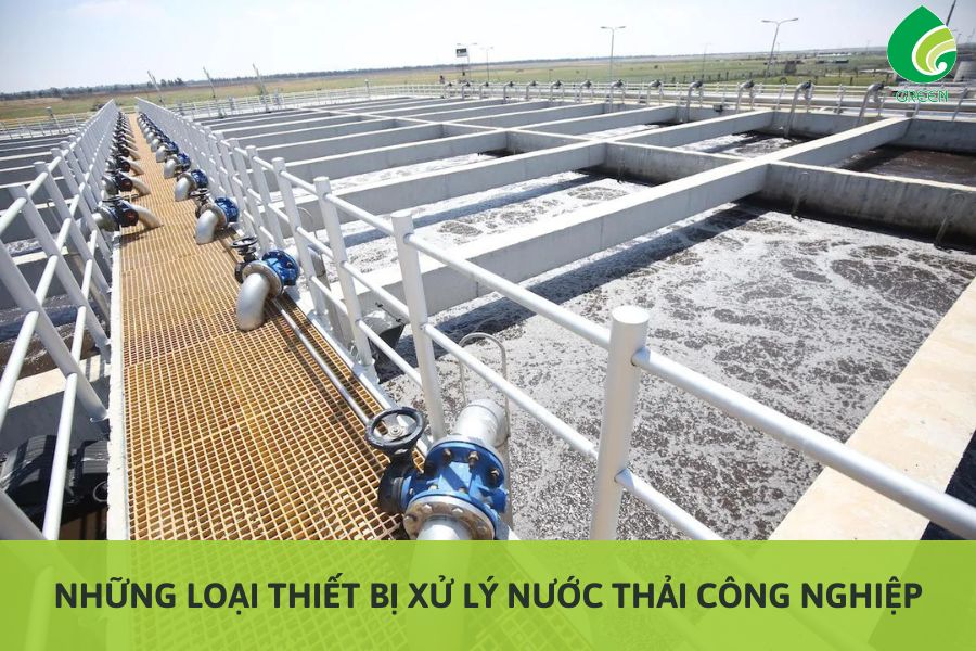 Những Loại Thiết Bị Xử Lý Nước Thải Công Nghiệp