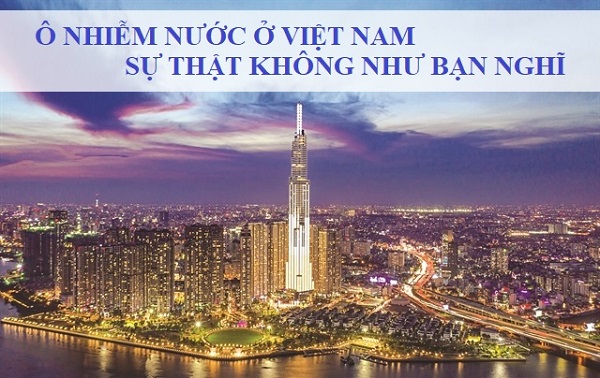 Ô Nhiễm Nước Ở Việt Nam - Sự Thật Không Như Bạn Nghĩ