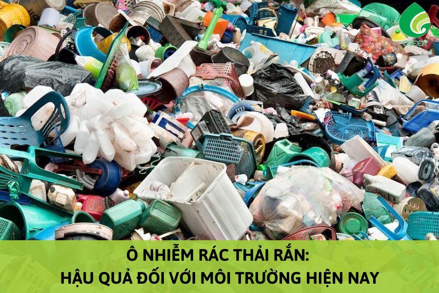 Ô Nhiễm Rác Thải Rắn: Hậu Quả Đối Với Môi Trường Hiện Nay