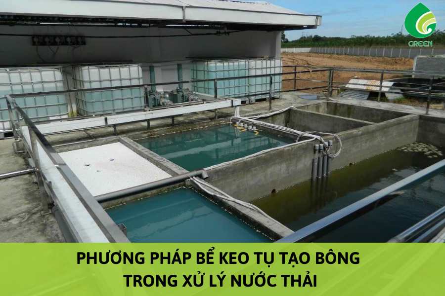 Phương Pháp Bể Keo Tụ Tạo Bông Trong Xử Lý Nước Thải