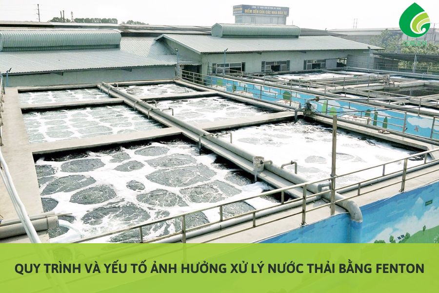 Quy Trình Và Yếu Tố Ảnh Hưởng Xử Lý Nước Thải Bằng Fenton