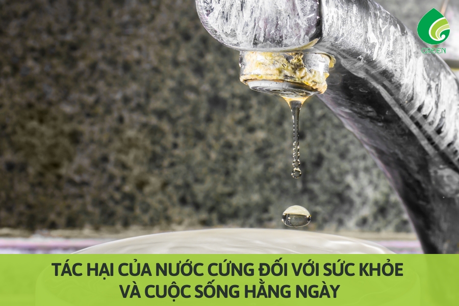 Tác Hại Của Nước Cứng Đối Với Sức Khỏe và Cuộc Sống Hằng Ngày