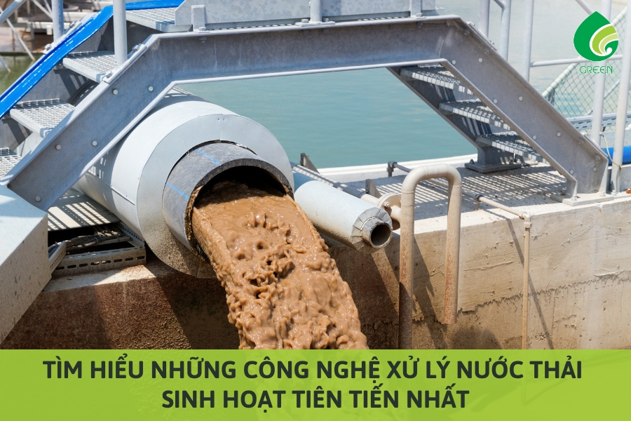 Tìm Hiểu Những Công Nghệ Xử Lý Nước Thải Sinh Hoạt Tiên Tiến Nhất