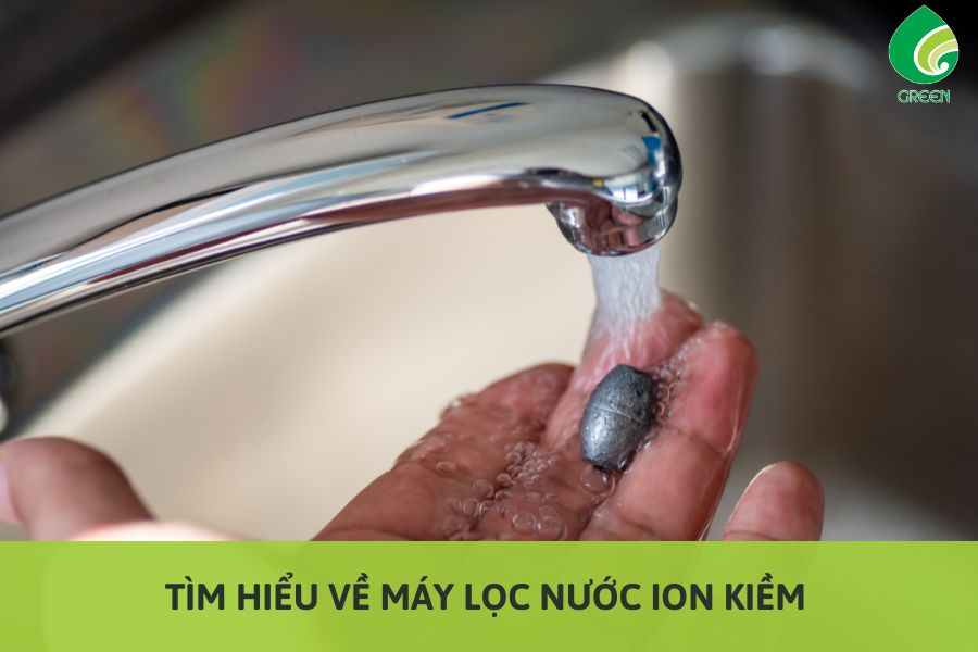 Tìm Hiểu Về Máy Lọc Nước Ion Kiềm