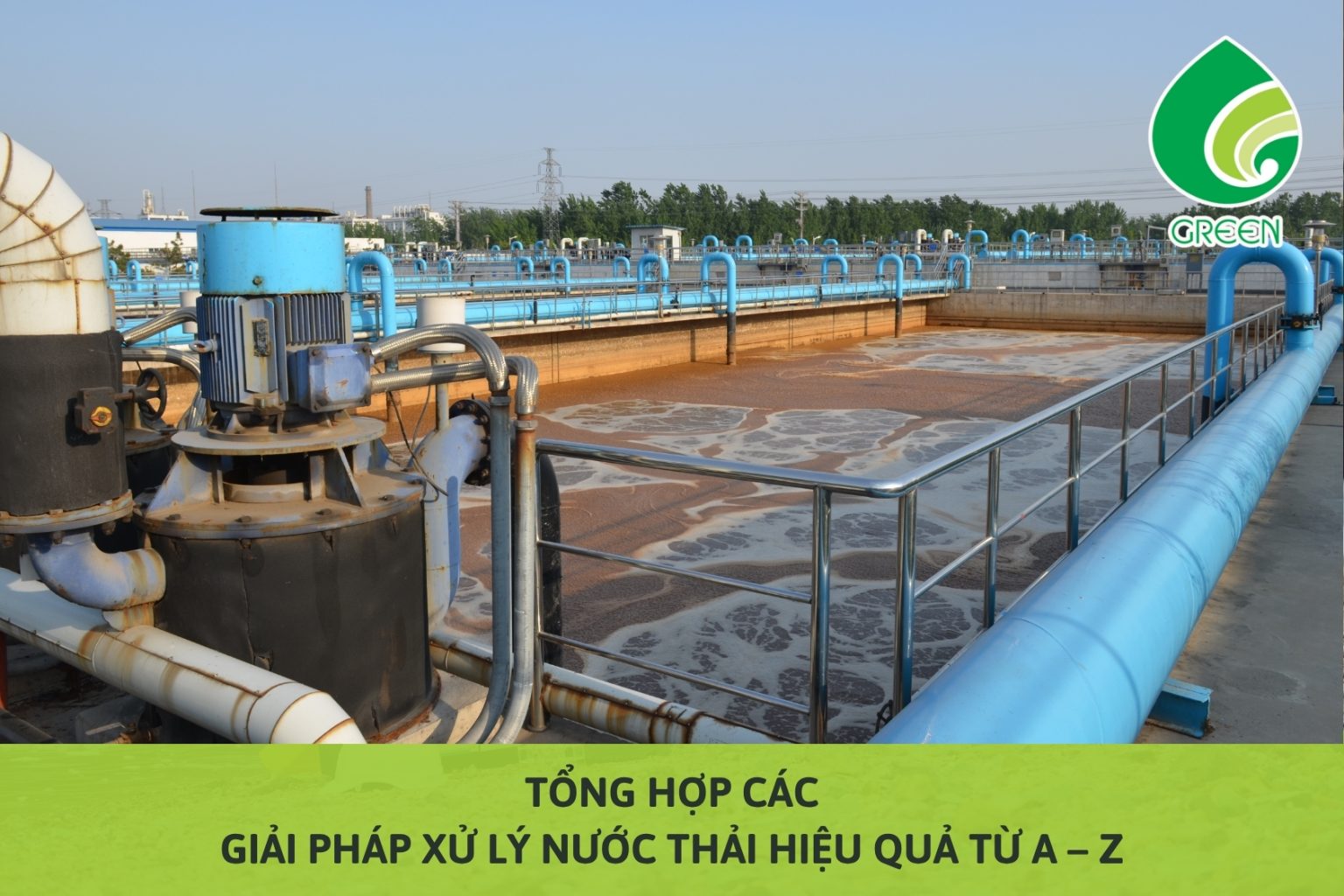 Tổng Hợp Các Giải Pháp Xử Lý Nước Thải Hiệu Quả Từ A – Z