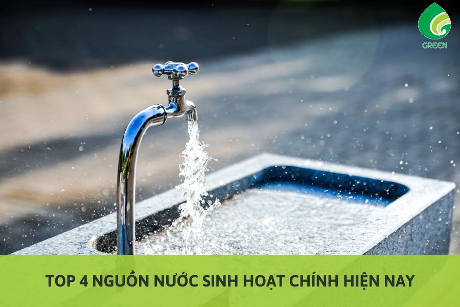 Top 4 Nguồn Nước Sinh Hoạt Chính Hiện Nay