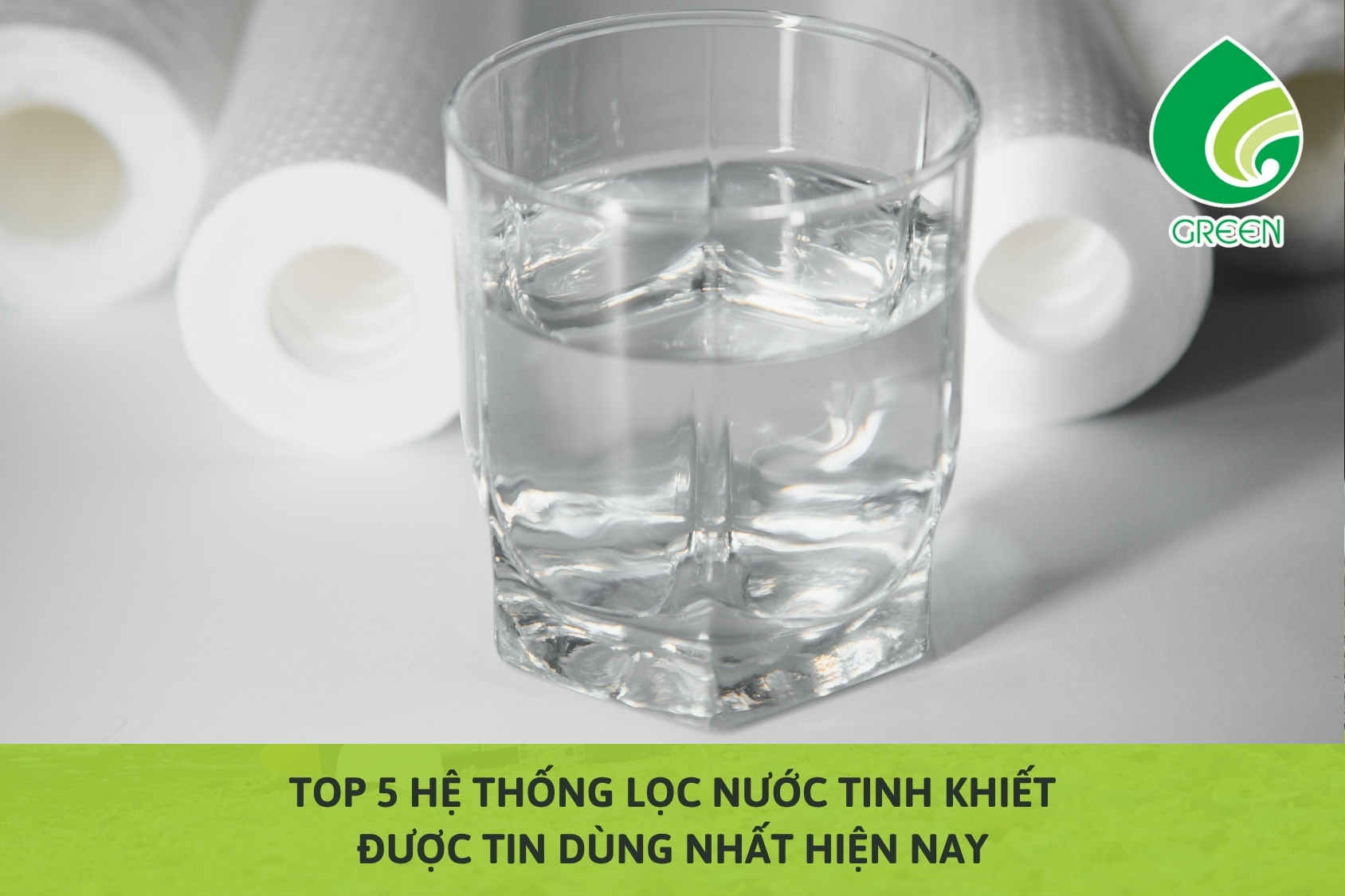 Top 5 Hệ Thống Lọc Nước Tinh Khiết Được Tin Dùng Nhất Hiện Nay