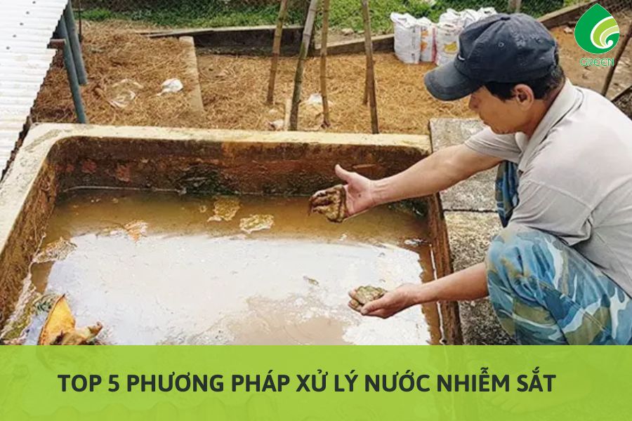 Top 5 Phương Pháp Xử Lý Nước Nhiễm Sắt