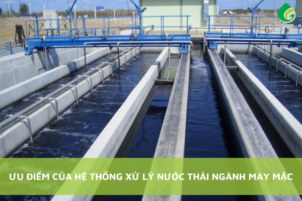 Ưu Điểm Của Hệ Thống Xử Lý Nước Thải May Mặc