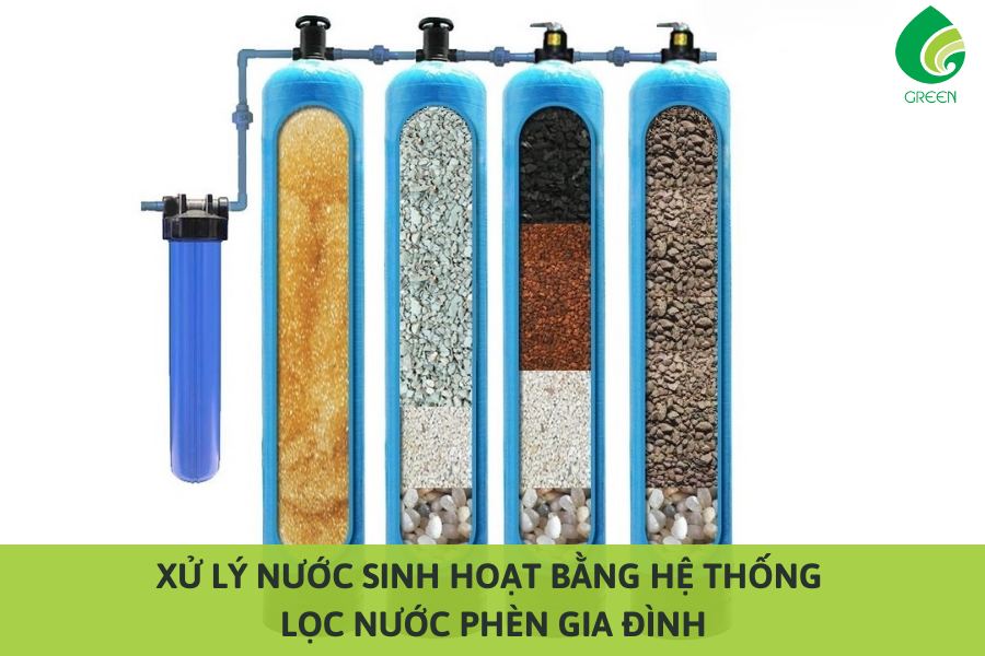 Xử Lý Nước Sinh Hoạt Bằng Hệ Thống Lọc Nước Phèn Gia Đình