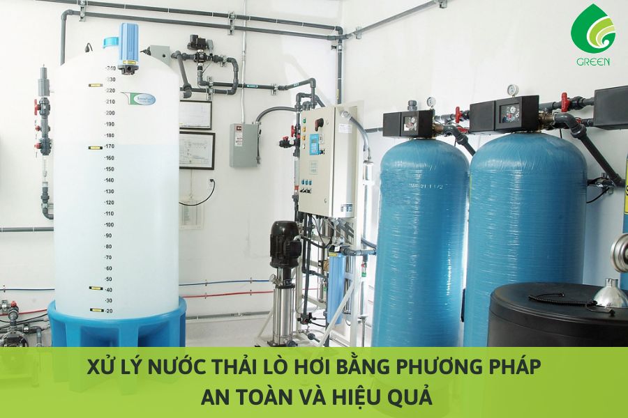 Xử Lý Nước Thải Lò Hơi Bằng Phương Pháp An Toàn Và Hiệu Quả