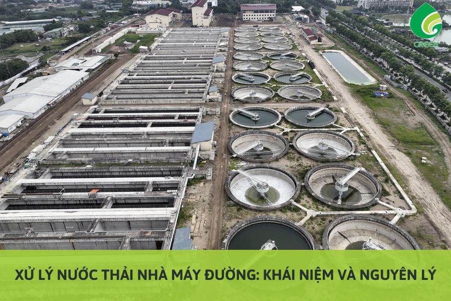 Xử Lý Nước Thải Nhà Máy Đường: Khái Niệm Và Nguyên Lý