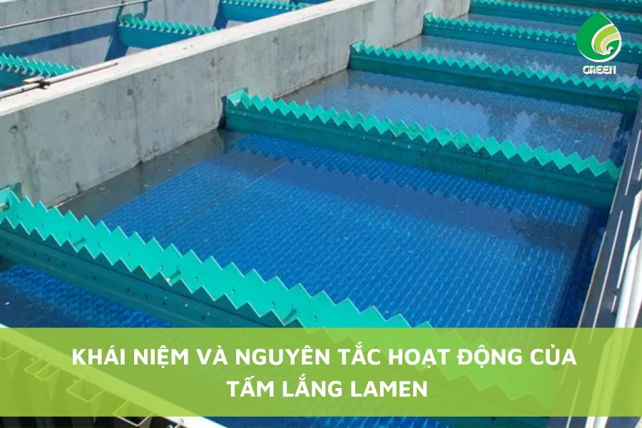 Khái Niệm Và Nguyên Tắc Hoạt Động Của Tấm Lắng Lamen