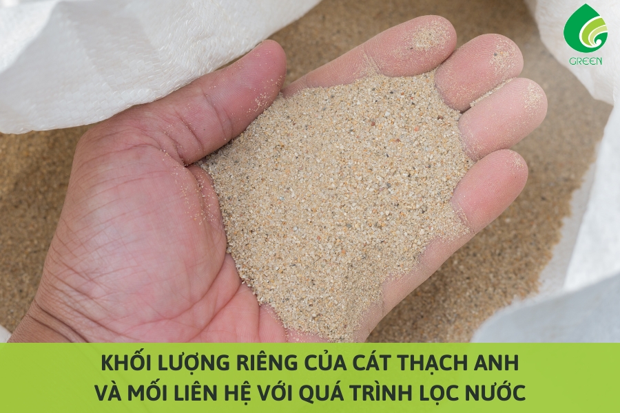 Khối Lượng Riêng Của Cát Thạch Anh Và Mối Liên Hệ Với Quá Trình Lọc Nước
