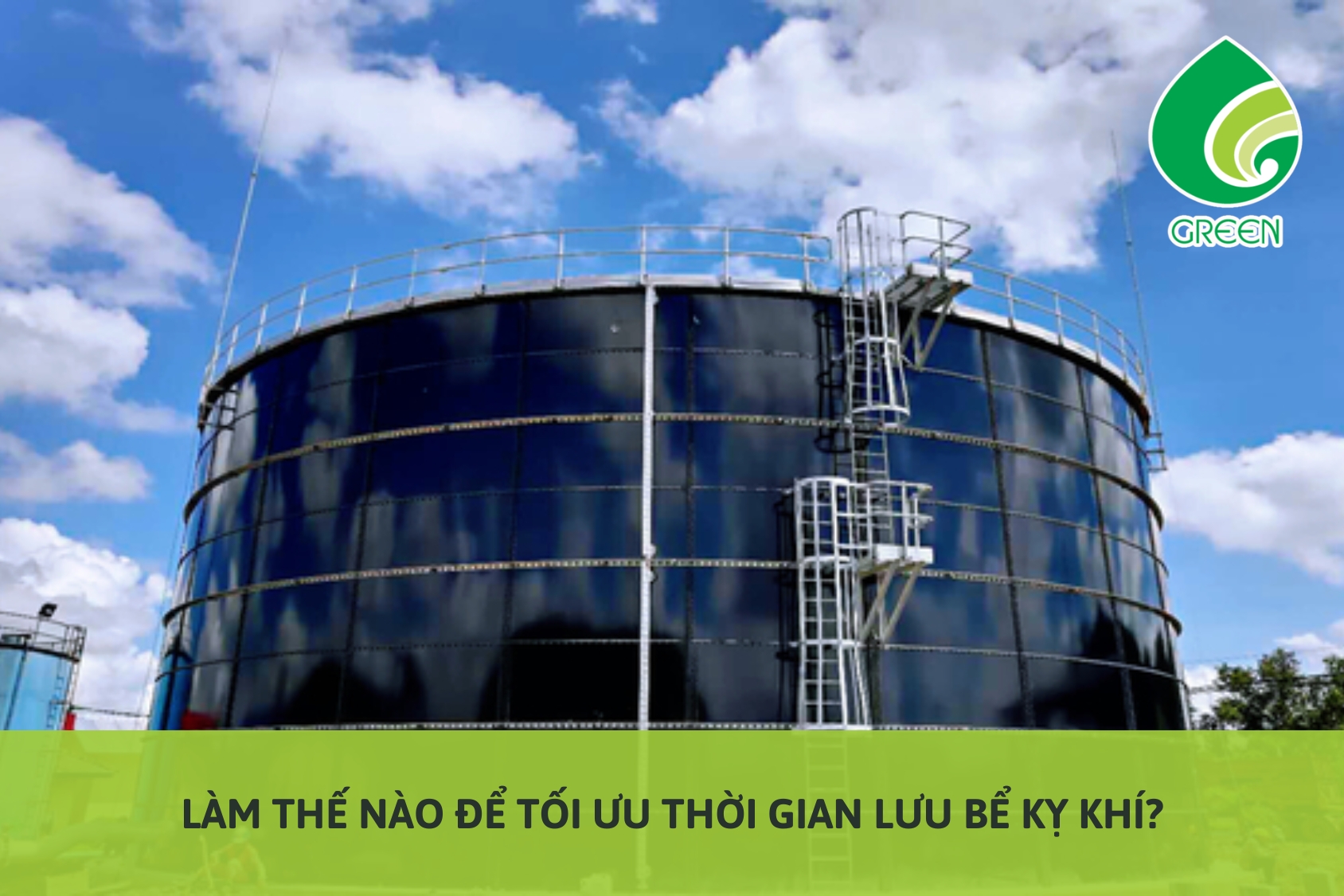 Làm Thế Nào Để Tối Ưu Thời Gian Lưu Bể Kỵ Khí?