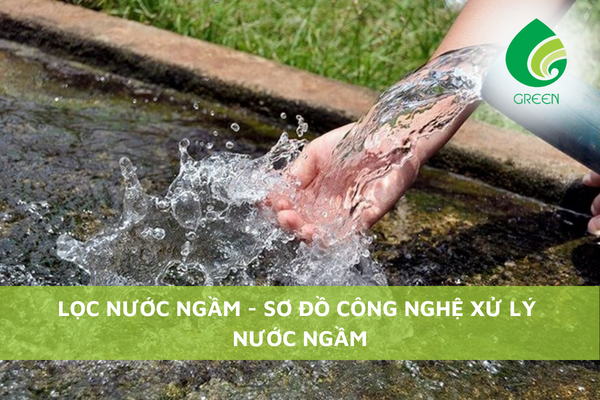 Lọc Nước Ngầm - Sơ Đồ Công Nghệ Xử Lý Nước Ngầm