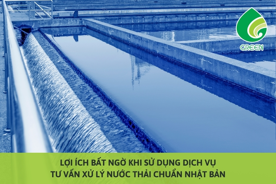 Lợi Ích Bất Ngờ Khi Sử Dụng Dịch Vụ Tư Vấn Xử Lý Nước Thải Chuẩn Nhật Bản