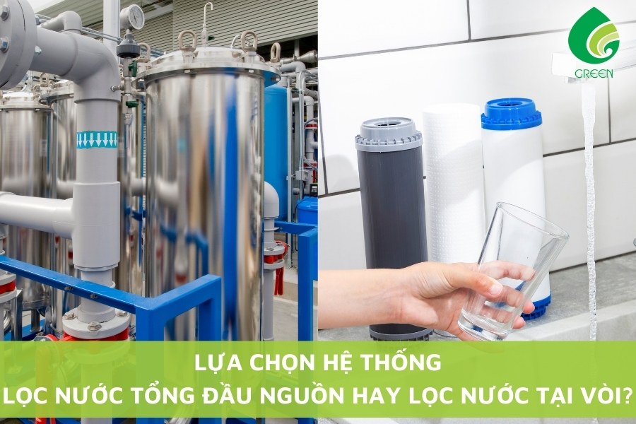 Lựa Chọn Hệ Thống Lọc Nước Tổng Đầu Nguồn Hay Lọc Nước Tại Vòi?