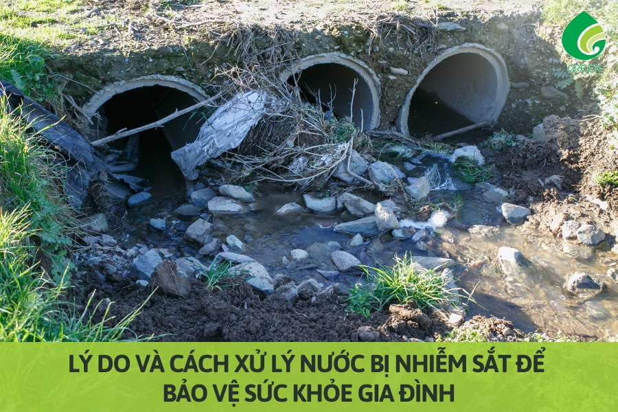 Lý Do Và Cách Xử Lý Nước Bị Nhiễm Sắt Để Bảo Vệ Sức Khỏe Gia Đình