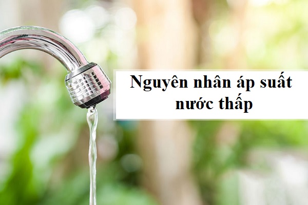 Nguyên Nhân Áp Suất Nước Thấp Và Cách Cải Thiện Hiệu Quả