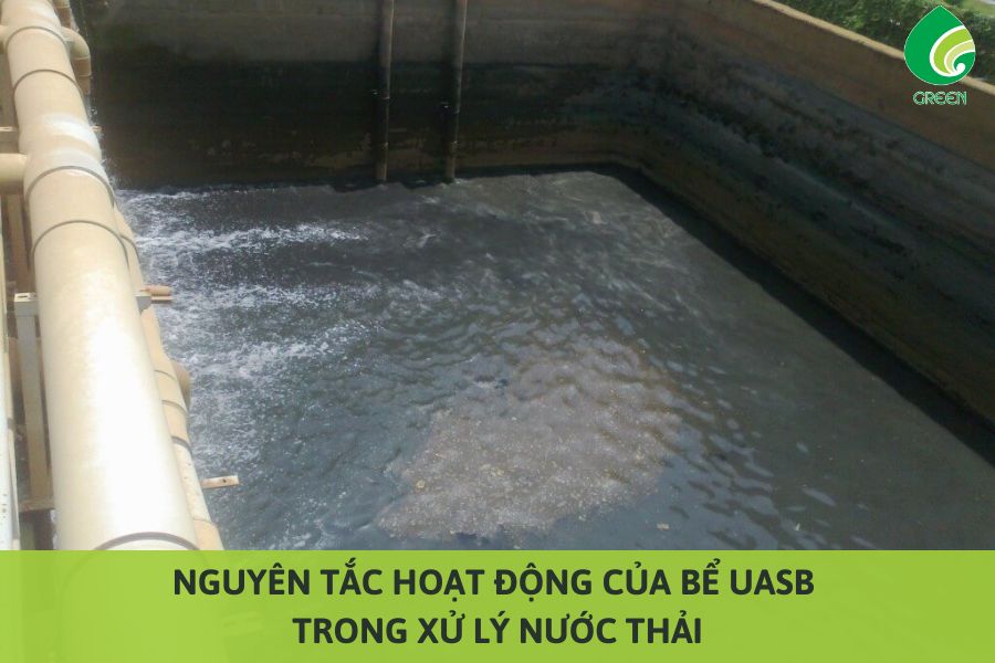 Nguyên Tắc Hoạt Động Của Bể UASB Trong Xử Lý Nước Thải
