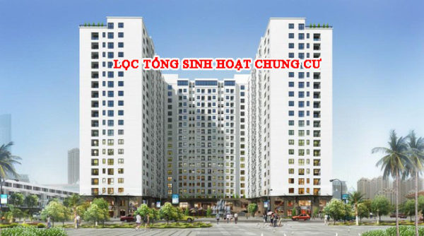 Những Điều Cần Biết Về Lọc Nước Tổng Căn Hộ Chung Cư