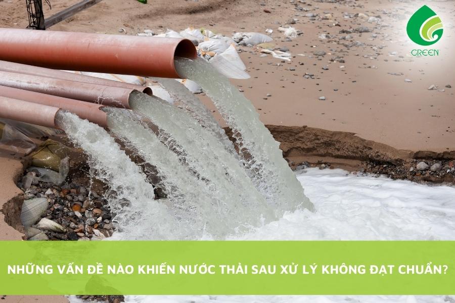 Những Vấn Đề Nào Khiến Nước Thải Sau Xử Lý Không Đạt Chuẩn?