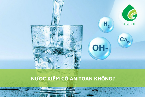 Nước Kiềm Có An Toàn Không?