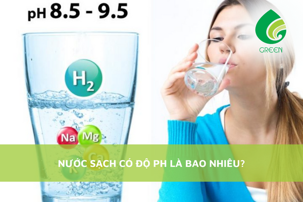 Nước Sạch Có Độ PH là Bao Nhiêu?