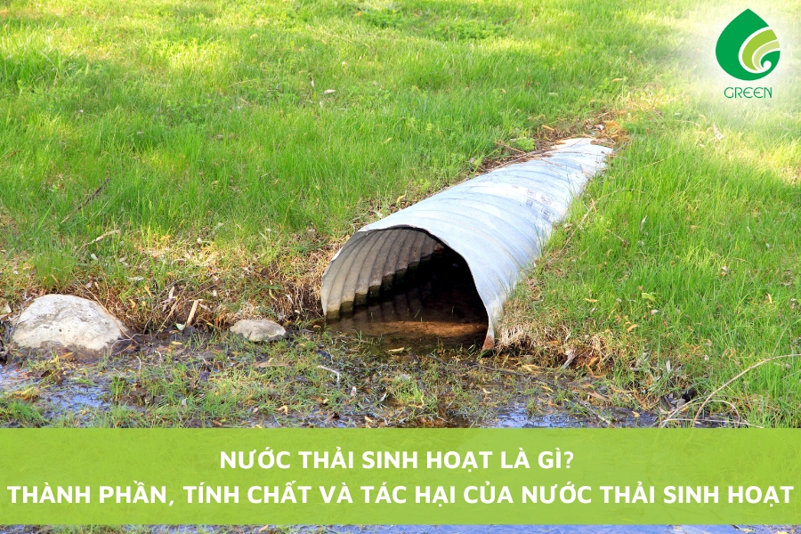 Nước Thải Sinh Hoạt Là Gì? Thành Phần,Tính Chất Và Tác Hại Của Nước Thải Sinh Hoạt