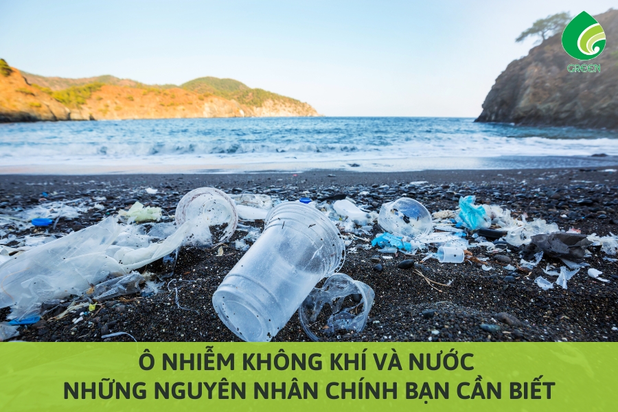 Ô Nhiễm Không Khí và Nước: Những Nguyên Nhân Chính Bạn Cần Biết