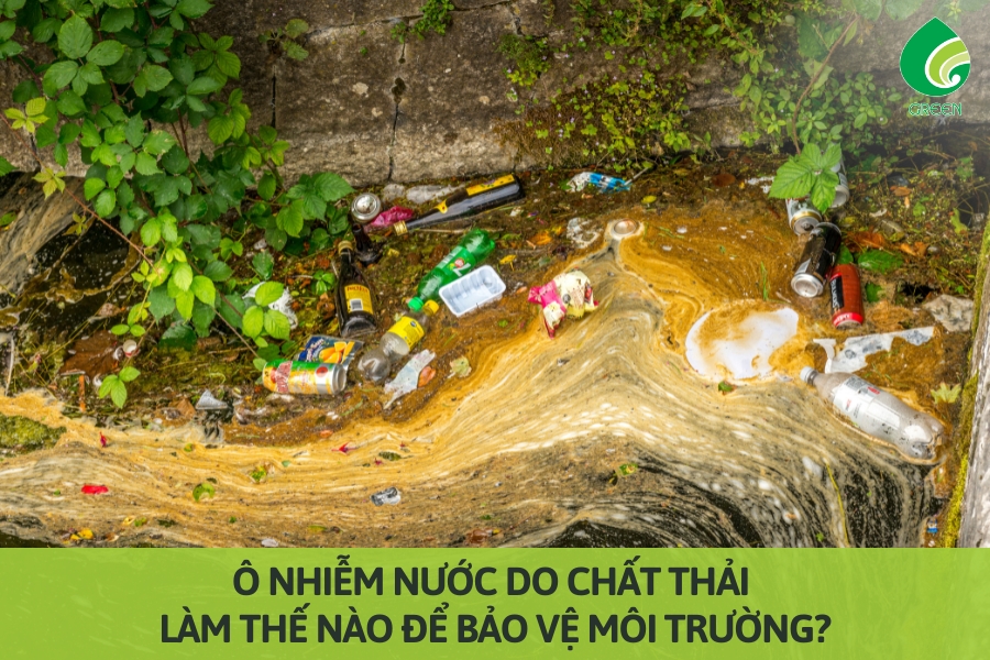 Ô Nhiễm Nước Do Chất Thải: Làm Thế Nào Để Bảo Vệ Môi Trường?