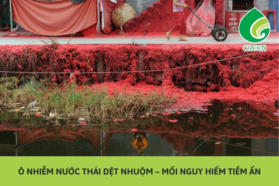 Ô Nhiễm Nước Thải Dệt Nhuộm – Mối Nguy Hiểm Tiềm Ẩn