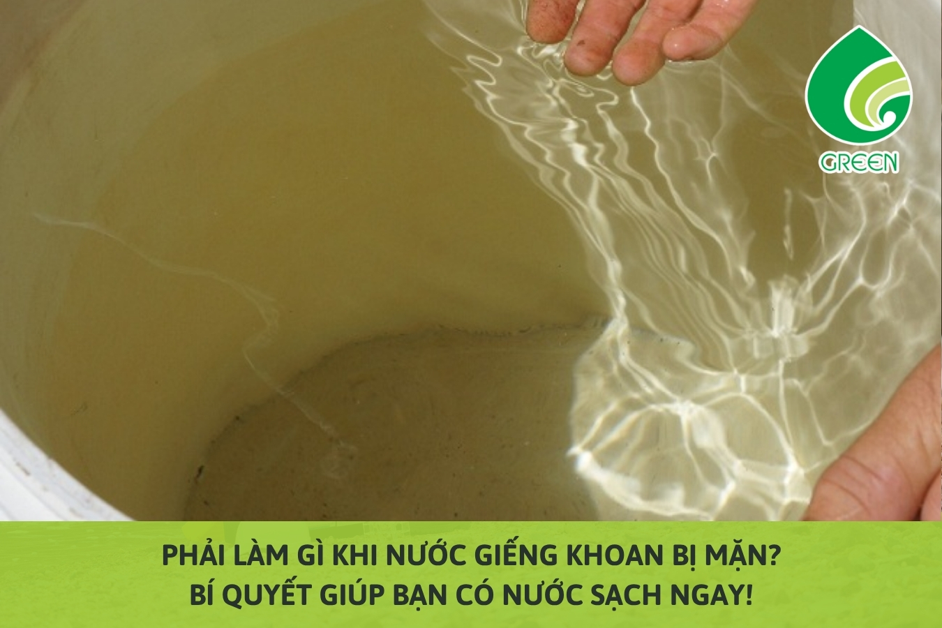 Phải Làm Gì Khi Nước Giếng Khoan Bị Mặn? Bí Quyết Giúp Bạn Có Nước Sạch Ngay!