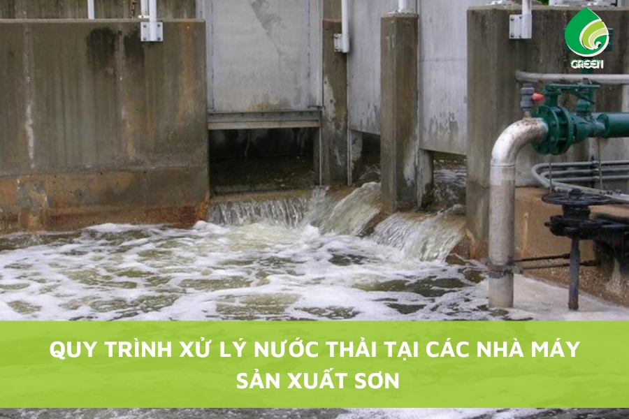 Quy Trình Xử Lý Nước Thải Tại Các Nhà Máy Sản Xuất Sơn