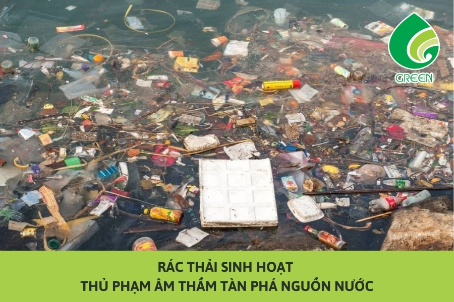 Rác Thải Sinh Hoạt – Thủ Phạm Âm Thầm Tàn Phá Nguồn Nước
